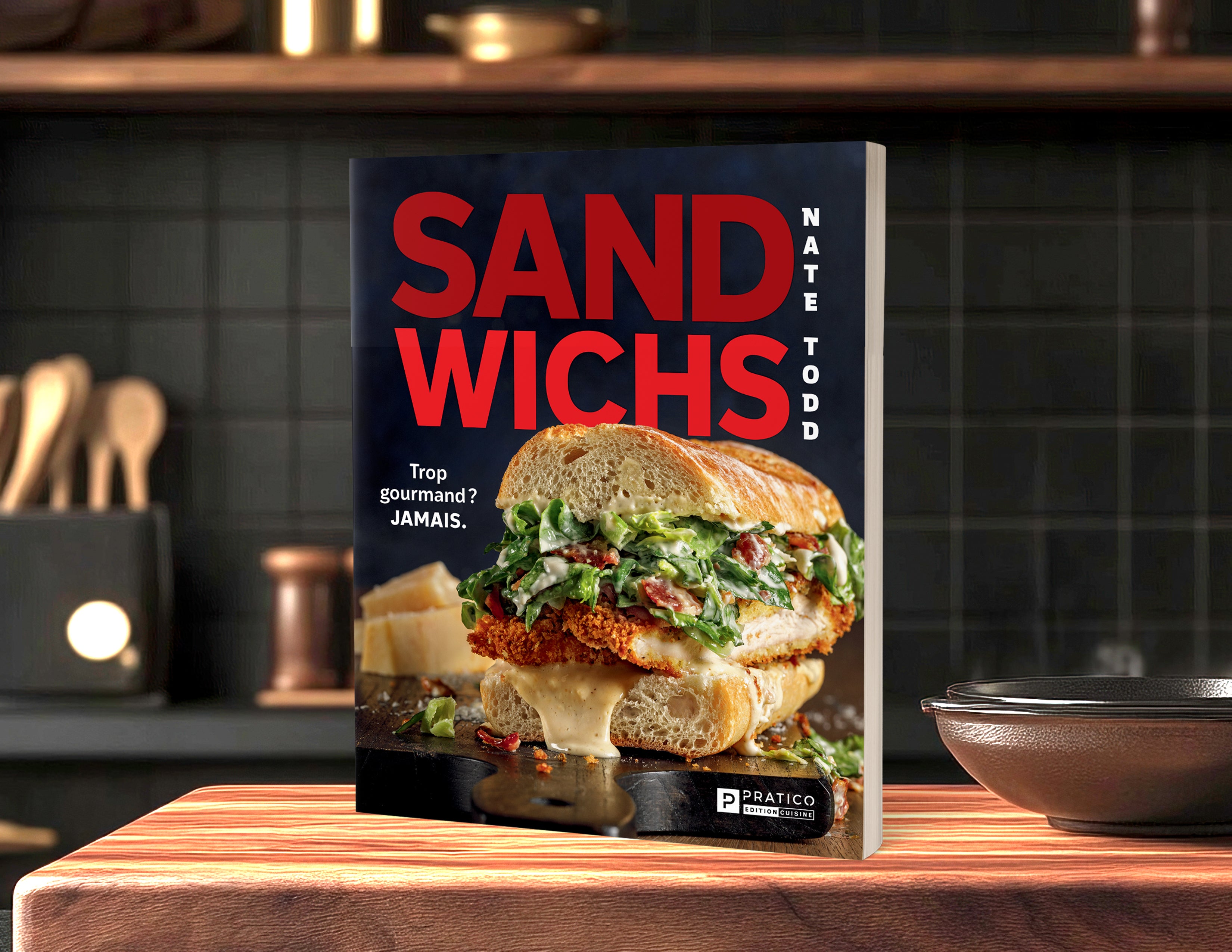 SANDWICHS "Trop gourmand? Jamais."